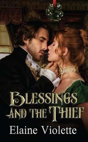 Blessings and the Thief de Elaine Violette