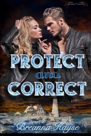 Protect and Correct de Breanna Hayse