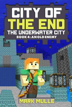 City of the End de Mark Mulle