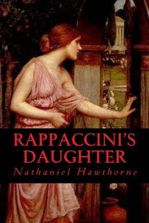 Rappaccinis Daughter de Hawthorne Nathaniel