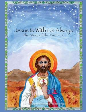 Jesus Is with Us Always de Cunis, Eileen