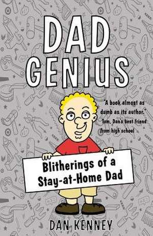 Dad Genius de Kenney, Dan