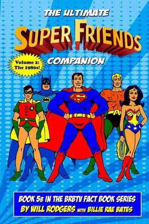 The Ultimate Super Friends Companion de Rodgers, Will