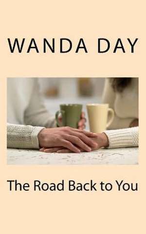 The Road Back to You de Wanda Day