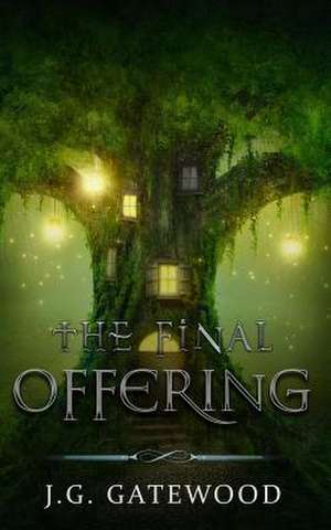 The Final Offering de J. G. Gatewood