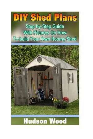 DIY Shed Plans de Wood, Hudson