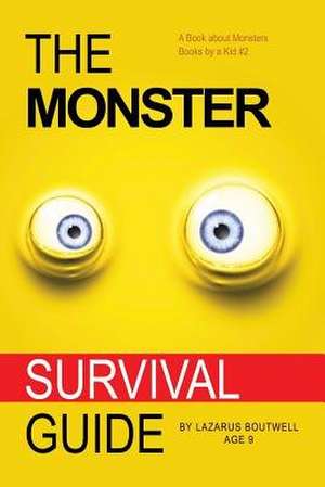 The Monster Survival Guide de Lazarus Q. Boutwell