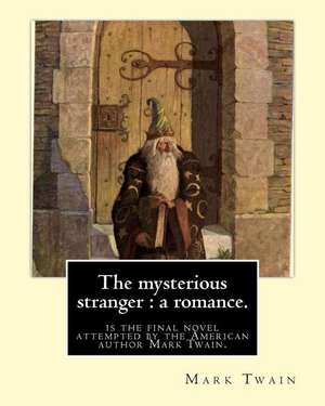 The Mysterious Stranger de Twain Mark