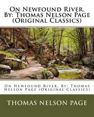 On Newfound River. by de Thomas Nelson Page