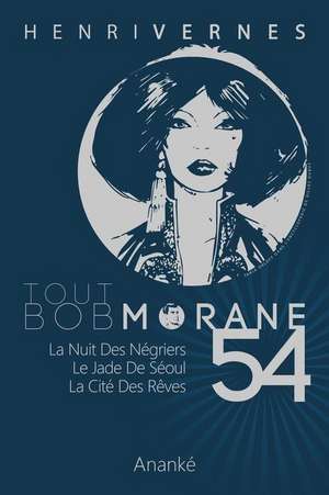 Tout Bob Morane/54 de Henri Vernes