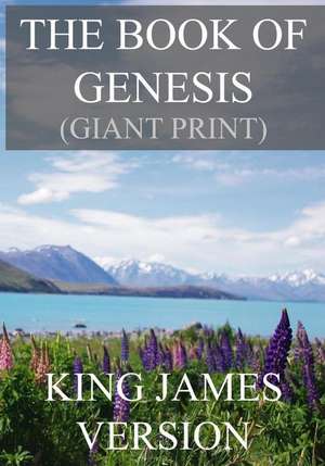 The Book of Genesis (KJV) (Giant Print) de King James Version