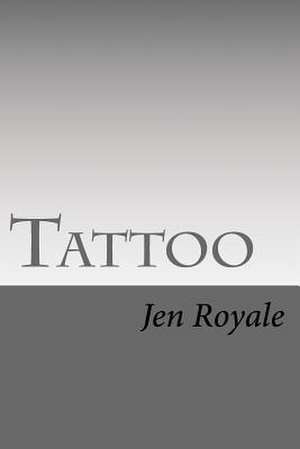 Tattoo de Jen Royale