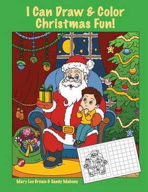 I Can Draw & Color Christmas Fun! de Mary Lou Brown