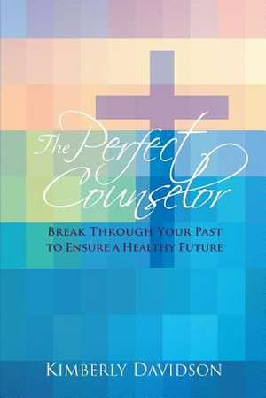 The Perfect Counselor de Kimberly Davidson