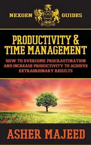 Productivity and Time Management de Majeed, MR Asher