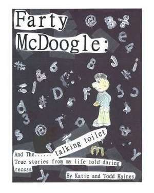 Farty McDoogle de Haines, Katie