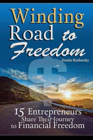 Winding Road to Freedom de Rusbarsky, Dustin