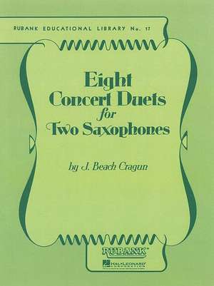 Eight Concert Duets for Two Saxophones de J Beach Cragun