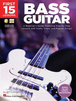 First 15 Lessons - Bass Guitar de Jon Liebman