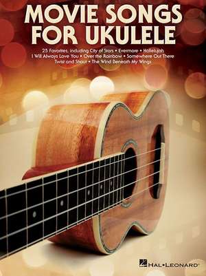 Movie Songs for Ukulele de Hal Leonard Corp