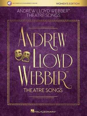 Andrew Lloyd Webber Theatre Songs - Women's Edition de Andrew Lloyd Webber