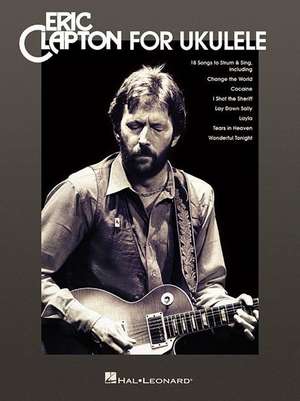 Eric Clapton for Ukulele de Eric Clapton