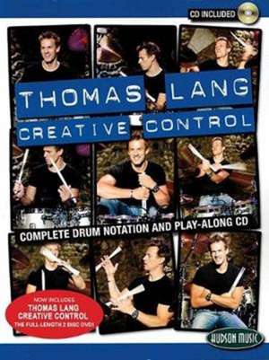 Creative Control: Book/CD/Online Audio/Online Video de Thomas Lang