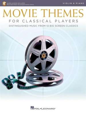 Movie Themes for Classical Players - Violin and Piano with Online Audio of Piano Accompaniments Bk/Online Audio de VARIOUS