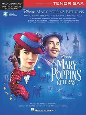 Mary Poppins Returns for Tenor Sax: Instrumental Play-Along Series de Hal Leonard Corp