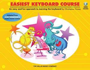 Easiest Keyboard Course: Early to Later Elementary Level de Christopher Hussey