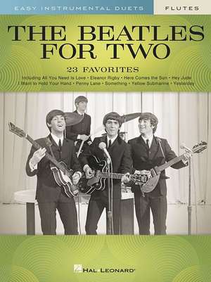 The Beatles for Two Flutes: Easy Instrumental Duets de Mark Phillips