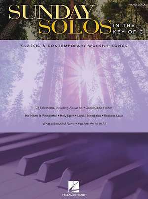 Sunday Solos in the Key of C: Classic & Contemporary Worship Songs de Hal Leonard Corp