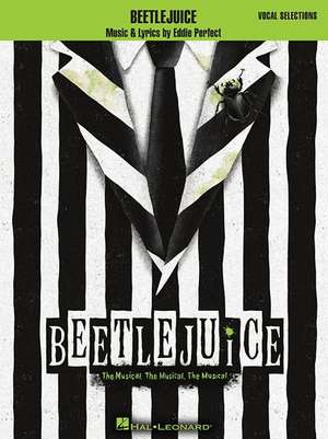 Perfect, E: Beetlejuice