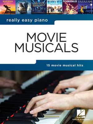 Really Easy Piano - Movie Musicals de Hal Leonard Corp