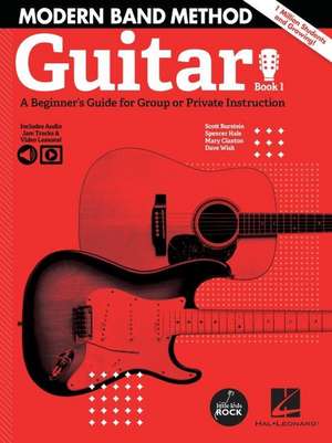 Modern Band Method - Guitar, Book 1: A Beginner's Guide for Group or Private Instruction (Bk/Online Audio) de Scott Burstein