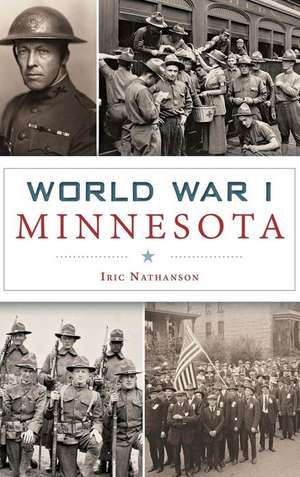 World War I Minnesota de Iric Nathanson