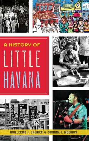 A History of Little Havana de Guillermo J. Grenier