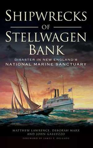 Shipwrecks of Stellwagen Bank de Matthew Lawrence