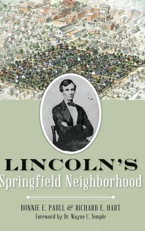 Lincoln's Springfield Neighborhood de Bonnie E. Paull