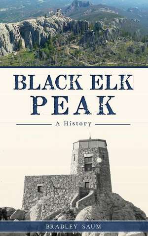 Black Elk Peak de Bradley D Saum