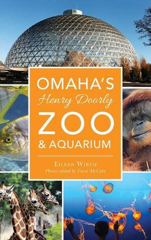 Omaha's Henry Doorly Zoo & Aquarium de Eileen Wirth