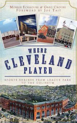 Where Cleveland Played de Morris Eckhouse