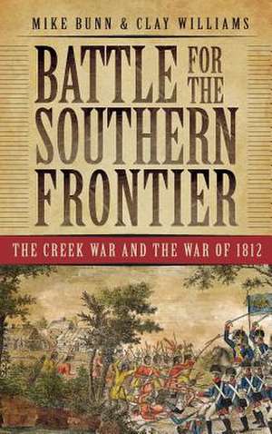 Battle for the Southern Frontier de Mike Bunn