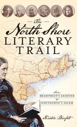 The North Shore Literary Trail de Kristin Bierfelt