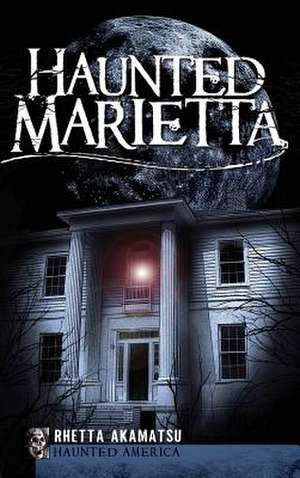 Haunted Marietta de Rhetta Akamatsu