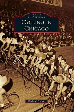 Cycling in Chicago de Chris McAuliffe