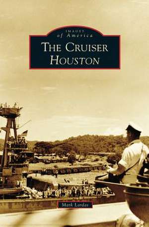 The Cruiser Houston de Mark Lardas