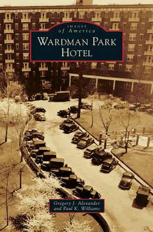 Wardman Park Hotel de Gregory J. Alexander