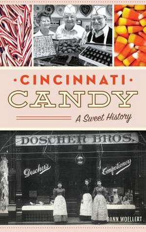 Cincinnati Candy de Dann Woellert