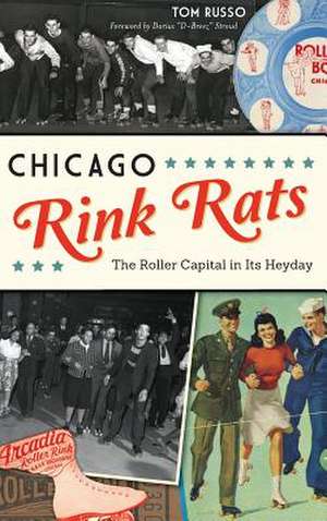 Chicago Rink Rats de Tom Russo